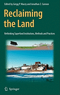 Reclaiming the Land: Rethinking Superfund Institutions, Methods and Practices