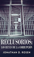 Reclusorios: Los reyes de la corrupci?n