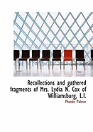 Recollections and Gathered Fragments of Mrs. Lydia N. Cox of Williamsburg, L.I. - Palmer, Phoebe
