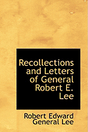 Recollections and Letters of General Robert E. Lee