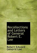 Recollections and Letters of General Robert E. Lee