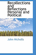 Recollections and Reflections Personal and Political
