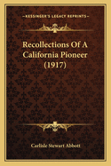 Recollections of a California Pioneer (1917)