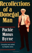 Recollections of a Donegal Man - Byrne, Packie Manus