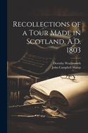 Recollections of a Tour Made in Scotland, A.D. 1803