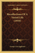 Recollections of a Varied Life (1910)
