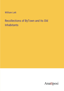 Recollections of ByTown and Its Old Inhabitants