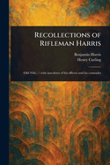 Recollections of Rifleman Harris