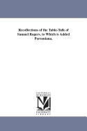 Recollections of the Table-Talk of Samuel Rogers: To Which Is Added Porsoniana