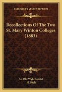 Recollections of the Two St. Mary Winton Colleges (1883)