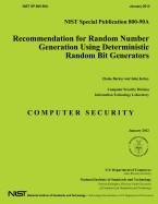 Recommendation for Random Number Generation Using Deterministic Random Bit Generators