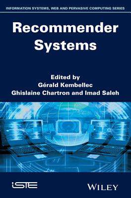 Recommender Systems - Kembellec, Grald, and Chartron, Ghislaine, and Saleh, Imad