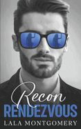 Recon Rendezvous: A Frenemies to Lovers Romance (For Keeps Series - Interconnected Standalone Romance Book 3)