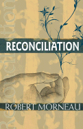 Reconciliation - Morneau, Robert F, Bishop