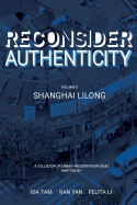 Reconsidering Authenticity Volume 2: Shanghai Lilong