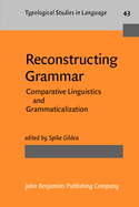 Reconstructing Grammar: Comparative Linguistics and Grammaticalization