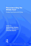 Reconstructing the Middle East: Political and Economic Policy