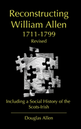 Reconstructing William Allen 1711-1799 (Revised)