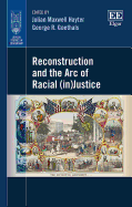 Reconstruction and the Arc of Racial (In)Justice