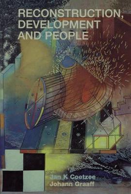 Reconstruction, Development, and People - Coetzee, Jan Karel