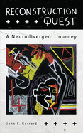 Reconstruction Quest: A Neurodivergent Journey