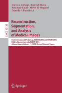 Reconstruction, Segmentation, and Analysis of Medical Images: First International Workshops, Rambo 2016 and Hvsmr 2016, Held in Conjunction with Miccai 2016, Athens, Greece, October 17, 2016, Revised Selected Papers