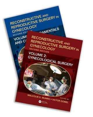 Reconstructive and Reproductive Surgery in Gynecology, Second Edition: Two Volume Set - Munro, Malcolm G (Editor), and Gomel, Victor (Editor)