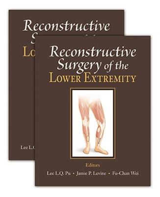 Reconstructive Surgery of the Lower Extremity - Pu, Lee (Editor), and Levine, Jamie (Editor), and Wei, Fu-Chan (Editor)