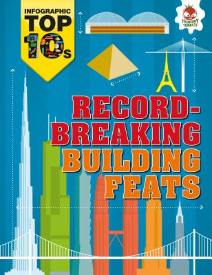 Record-Breaking Building Feats - Richards, Jon, and Simkins, Ed