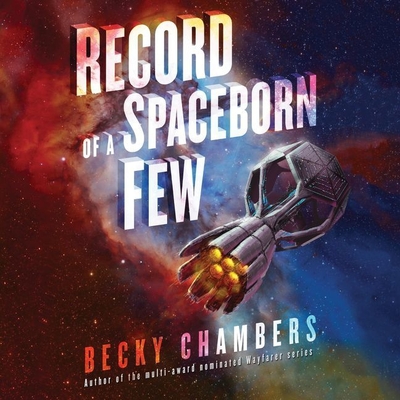 Record of a Spaceborn Few - Dulude, Rachel (Read by), and Chambers, Becky