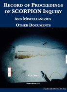 Record of Proceedings of SCORPION Inquiry: And Miscellaneous Other Documents
