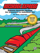 Recorder Express: Soprano Recorder Method for Classroom or Individual Use, Book & Game Code