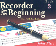Recorder from the Beginning: Book 3 - Pitts, John, Professor