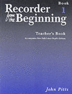 Recorder from the Beginning - Teacher's Book 1: Full Color Edition