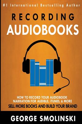 Recording Audiobooks - Smolinski, George