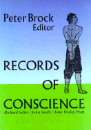 Records of Conscience: Three Autobiographical Narratives by Conscientious Objectors, 1665-1865