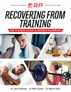 Recovering from Training: How to Manage Fatigue to Maximize Performance
