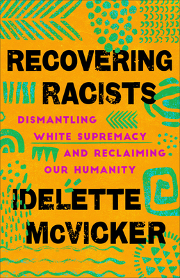 Recovering Racists - McVicker, Idelette