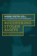 Recovering Stolen Assets: With a Preface by Eva Joly - Pieth, Mark (Editor)