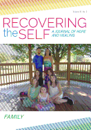 Recovering the Self: A Journal of Hope and Healing (Vol. VI, No. 2) -- Family