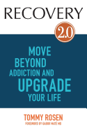 RECOVERY 2.0: Move Beyond Addiction and Upgrade Your Life