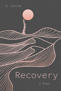 Recovery: A Poem