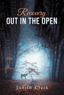Recovery: Out in the Open