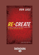 Recreate: Building a Culture in Your Home Stronger Than the Culture Deceiving Your Kids