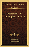 Recreations of Christopher North V2