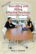 Recruiting and Hiring Effective Teachers: A Behavior-Based Approach
