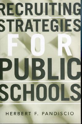 Recruiting Strategies for Public Schools - Pandiscio, Herbert F