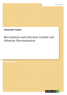 Recruitment and Selection. Gender and Ethnicity Discrimination