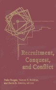 Recruitment, Conquest, and Conflict