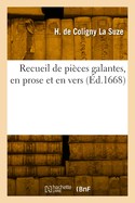 Recueil de Pieces Galantes, En Prose Et En Vers. Tome 1